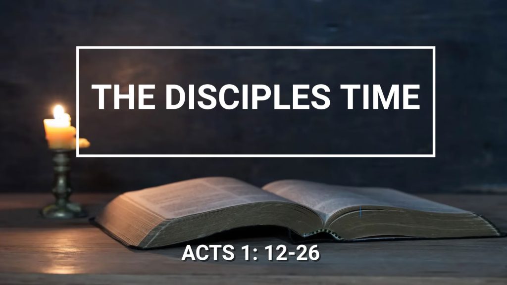 The Disciples Time