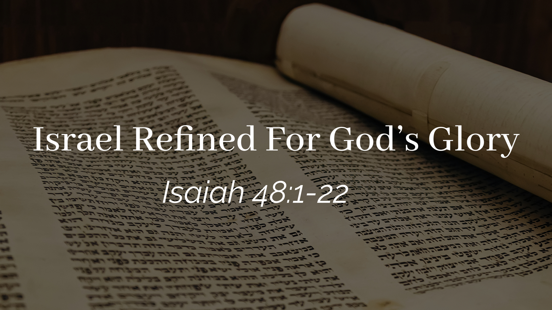Israel Refined For God’s Glory