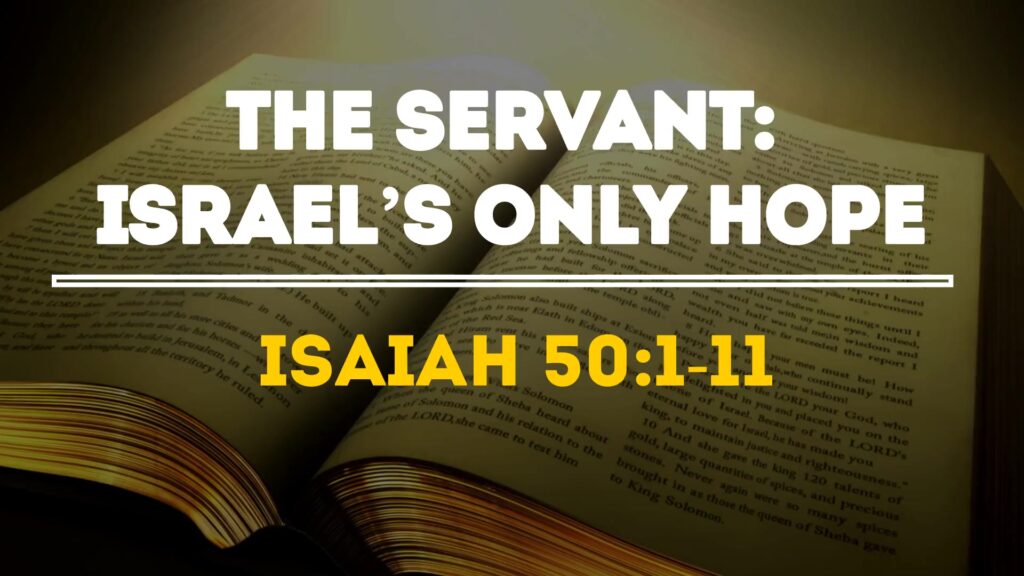 The Servant: Israel’s Only Hope