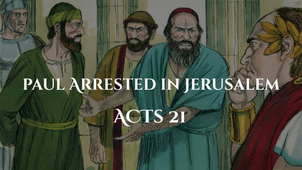 Paul Arrested In Jerusalem