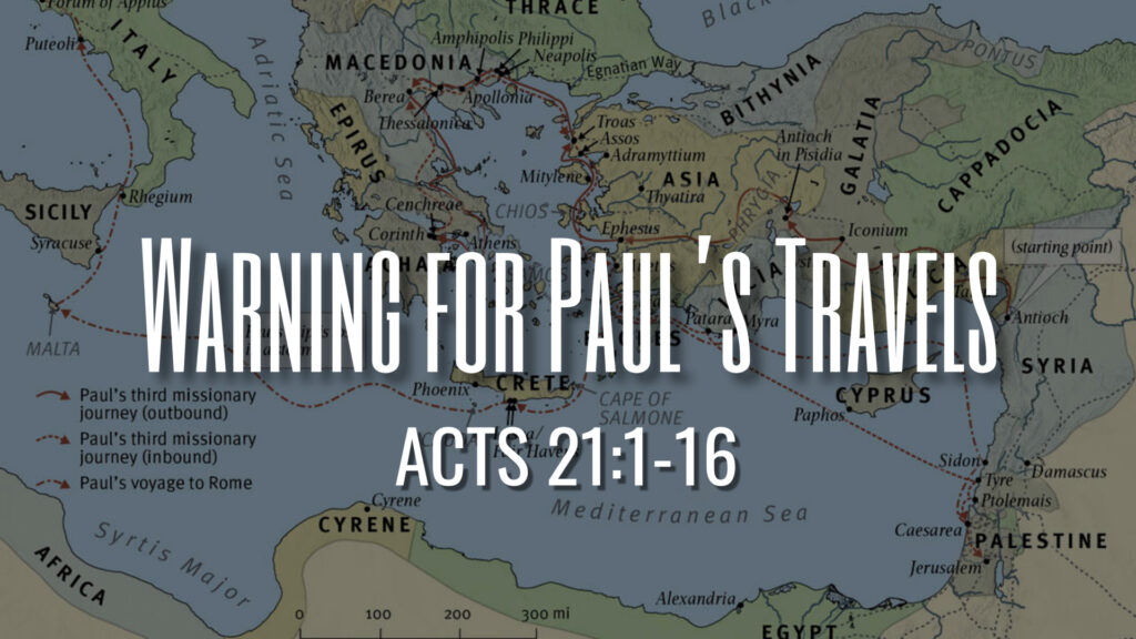Warnings For Paul’s Travels