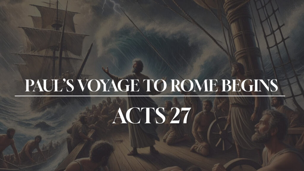 Paul’s Voyage To Rome Begins