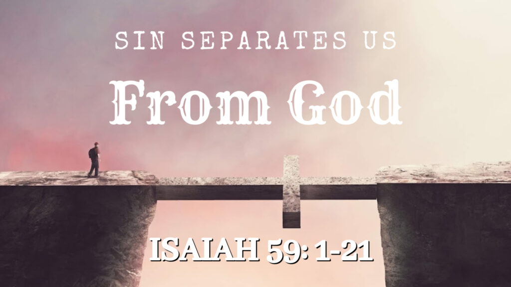 Sin Separates Us From God