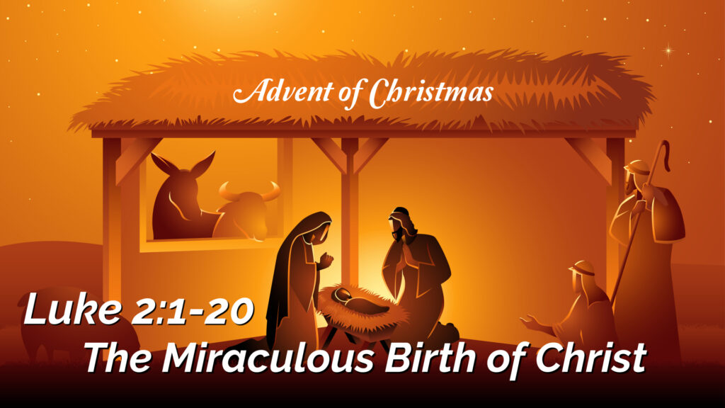 The Miraculous Birth of Christ