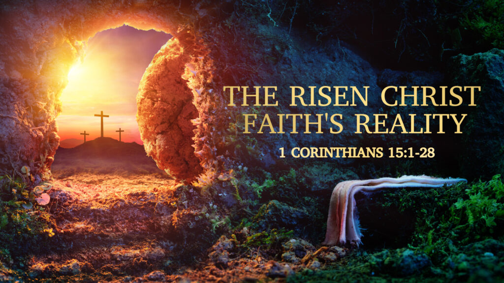 The Risen Christ, Faith’s Reality,