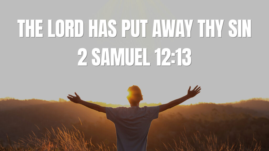 The Lord Has Put Away Thy Sin