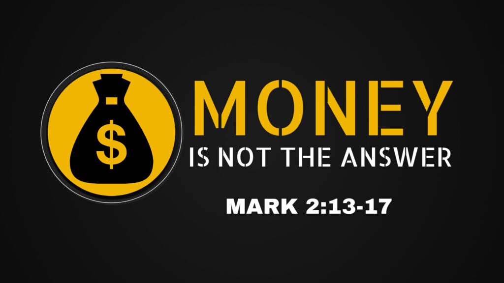 Money is not the Answer