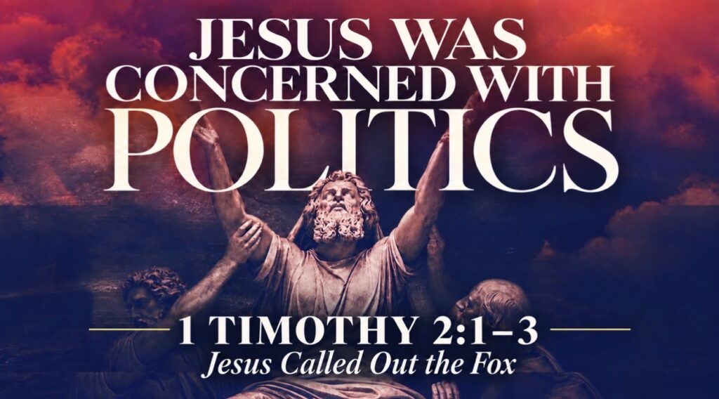 Jesus Was Concerned With Politics